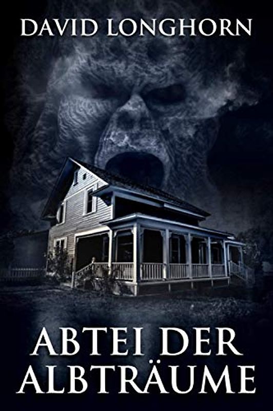 Abtei der Albträume: Übernatürliche Spannung mit furchterregenden, schrecklichen Monstern (Albtraum-Serie, Band 1)