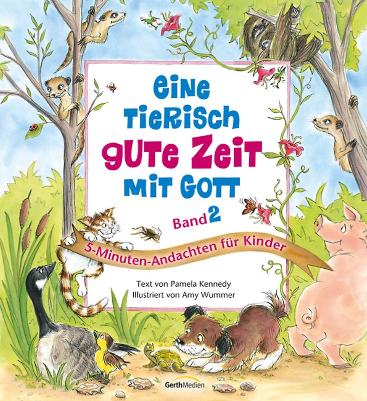 Eine tierisch gute Zeit mit Gott. Band 2