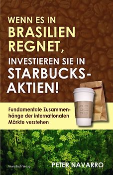 Wenn es in Brasilien regnet investieren Sie in Starbucksaktien