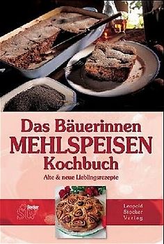 Das Bäuerinnen Mehlspeisenkochbuch