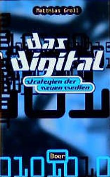 Das Digital. Strategien der Neuen Medien