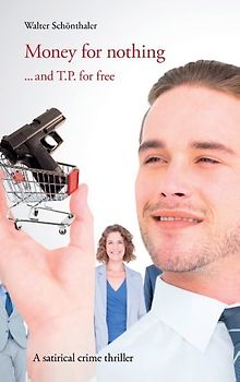 Money for Nothing ... and T.P. for free!