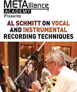 Al Schmitt on Vocal and Instrumental Recording Techniques