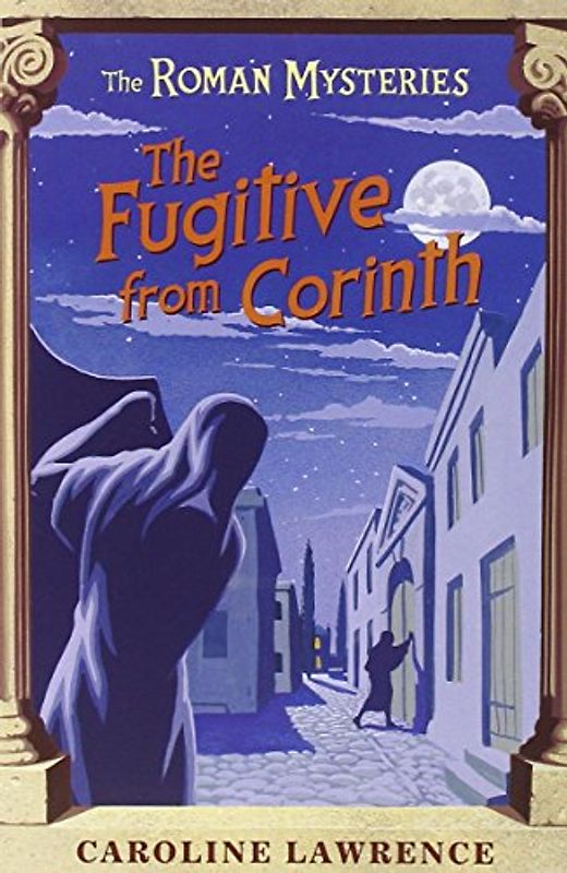 Fugitive from Corinth (Roman Mysteries) - Lawrence, Caroline