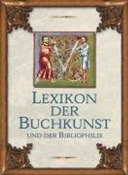Lexikon der Buchkunst und der Bibliophilie