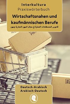 Interkultura Praxiswörterbuch für die wirtschaftsnahen und kaufmännischen Berufe