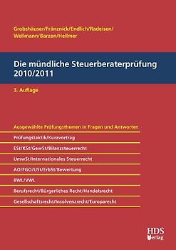 Die mündliche Steuerberaterprüfung 2010/2011, 3. Auflage