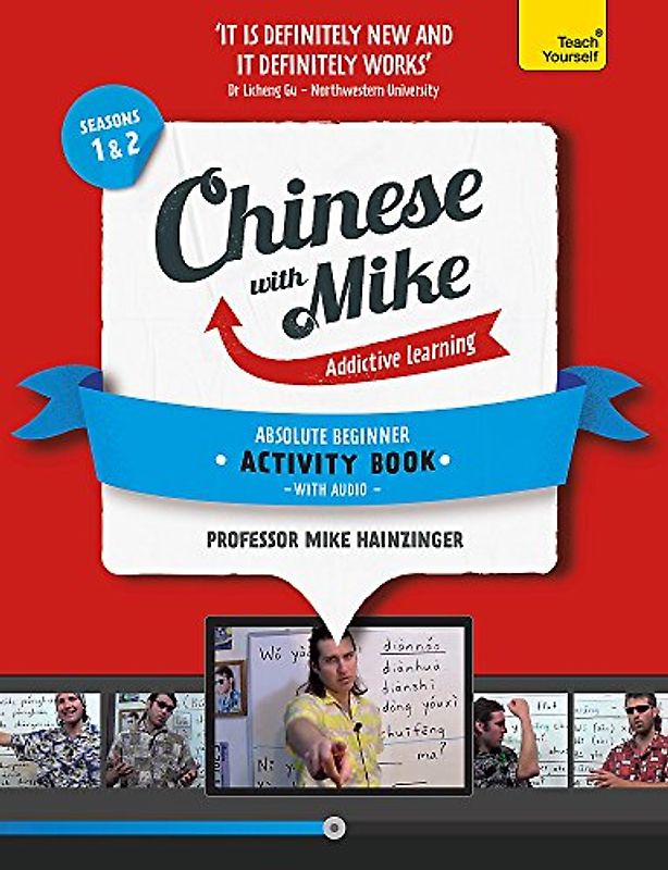 Learn Chinese with Mike Absolute Beginner Activity Book Seasons 1 & 2: Book and audio support: Addictive Learning, Seasons 1&2