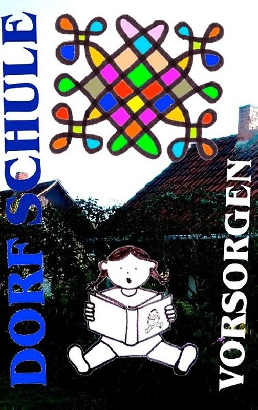 Dorfschule Vorsorgen