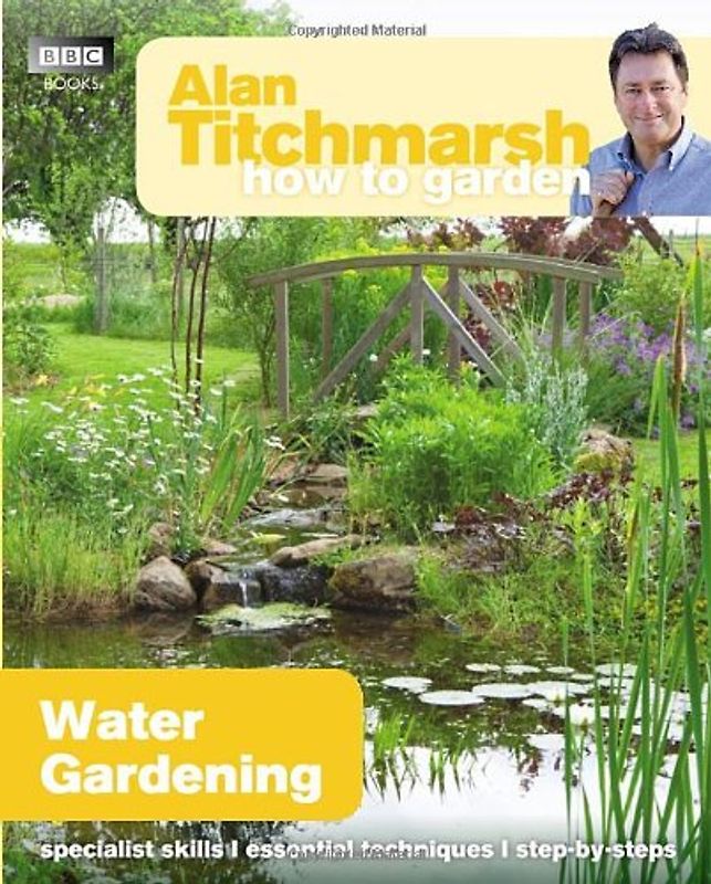 How to Garden: Water Gardening - Titchmarsh, Alan