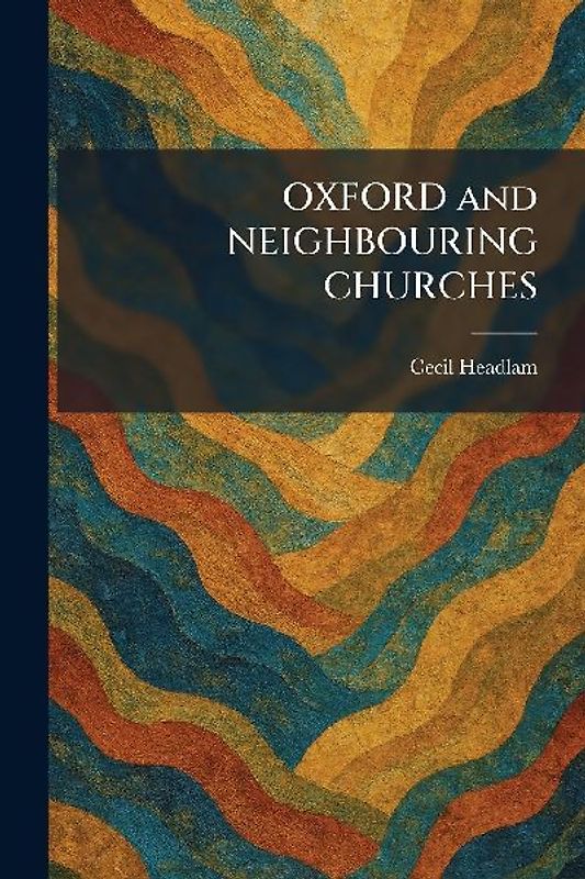 OXFORD and NEIGHBOURING CHURCHES
