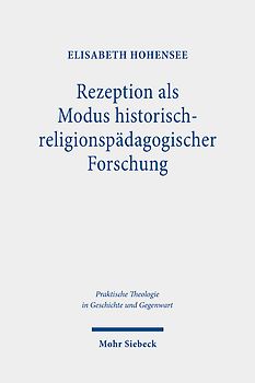 Rezeption als Modus historisch-religionspädagogischer Forschung