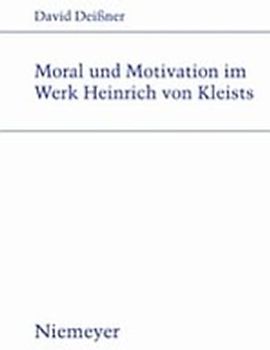 Moral und Motivation im Werk Heinrich von Kleists