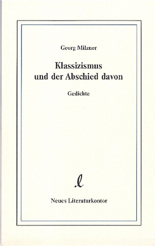 Klassizismus und der Abschied davon