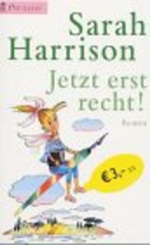 Jetzt erst recht!. Roman