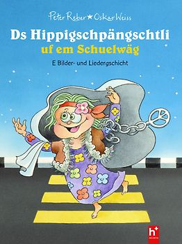 Ds Hippigschpängschtli uf em Schuelwäg