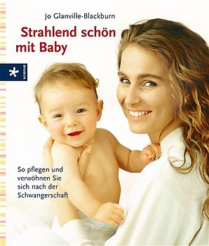 Strahlend schön mit Baby