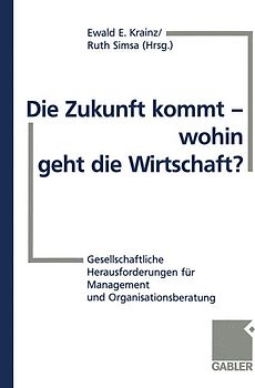 Die Zukunft kommt — wohin geht die Wirtschaft?