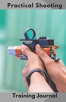 Practical Shooting Training Journal: Dramatic improvement for IPSC, USPSA and IDPA