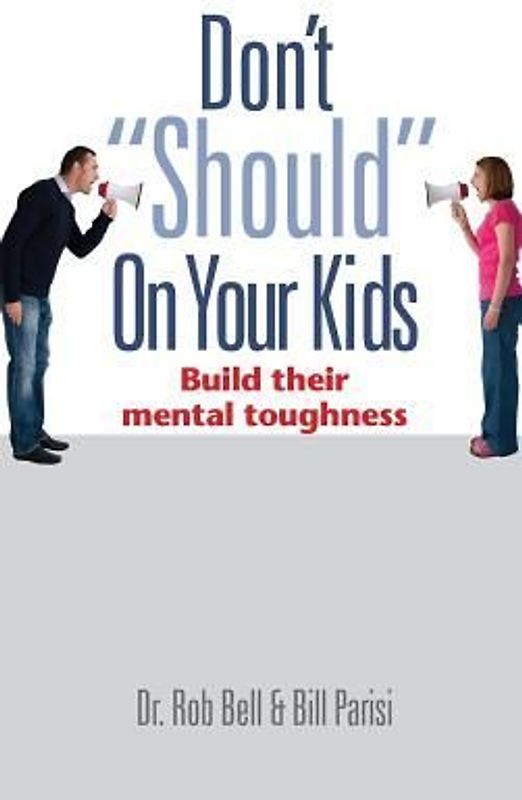 Don't "Should" on Your Kids