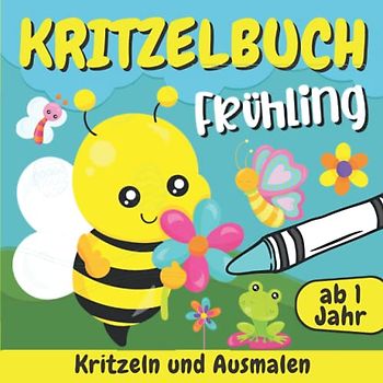 Kritzelbuch Frühling ab 1 Jahr: Mein erstes Frühling Malbuch zum Kritzeln und Ausmalen | Ausmalbuch mit Schöne Frühlingsmotive für Kinder | Aktivität für Kleinkinder, Jungen und Mädchen