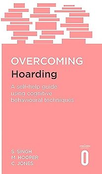 Overcoming Hoarding - Singh, Satwant