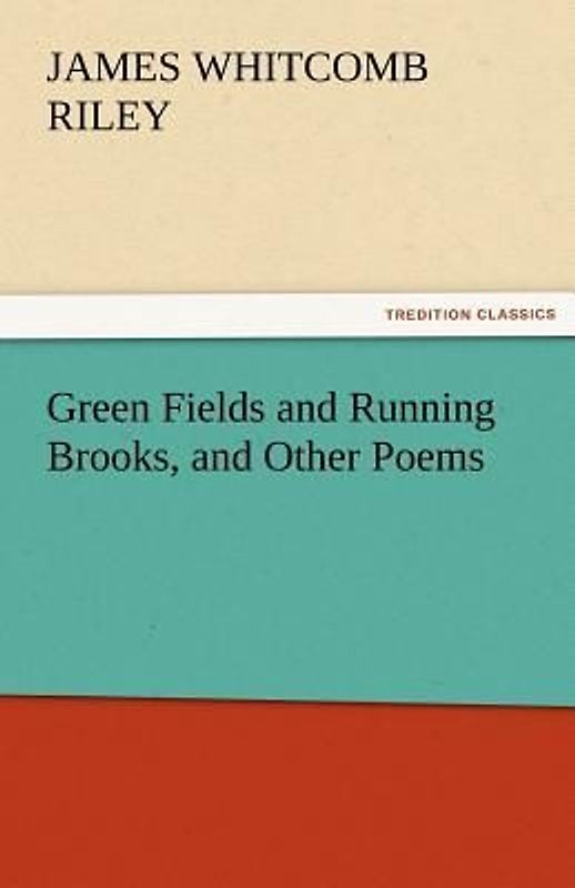Green Fields and Running Brooks, and Other Poems