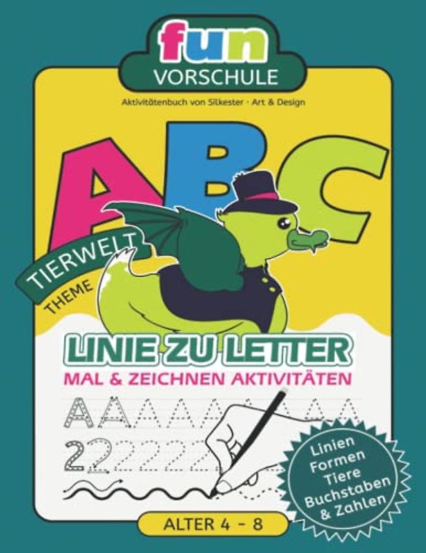 Fun Vorschul - ABC - Linie zu Letter - Das tierische Mal- und Schreib-Aktivitäten-Buch: Das vergnügliche Grund- und Vorschul Mal-Schreiblernbuch mit ... mit lustigen Tieren zum Nachzeichnen