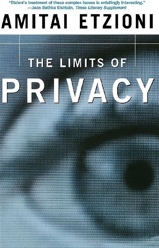 The Limits Of Privacy - Etzioni, Amitai