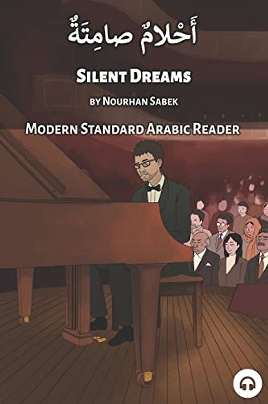 Silent Dreams: Modern Standard Arabic Reader (Modern Standard Arabic Readers)