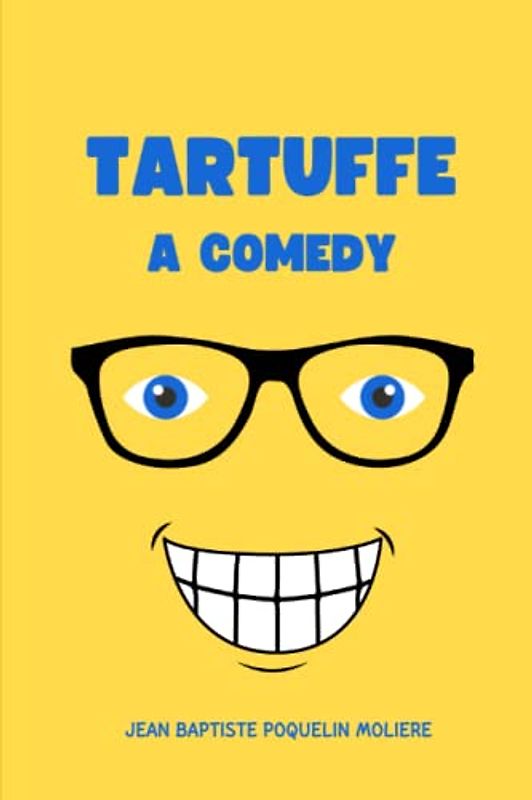Tartuffe: A Comedy