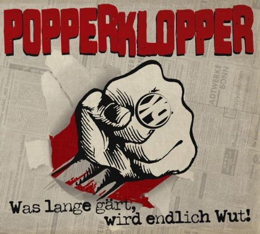 Popperklopper - Was Lange Gärt, Wird Endlich Wut!