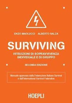 Surviving. Istruzioni di sopravvivenza individuale e di gruppo