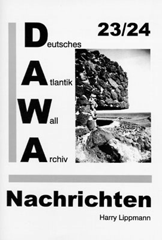 DAWA Nachrichten des Deutschen Atlantikwall-Archivs