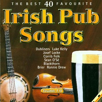 Dubliners - 40 Very Best Irish Pub Songs