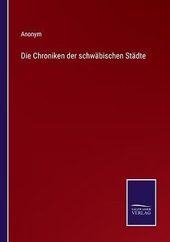 Die Chroniken der schwäbischen Städte
