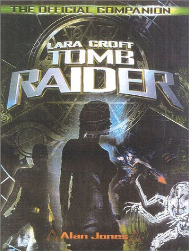 Tombraider: Lara Croft : The Official Companion: The Official Film Companion