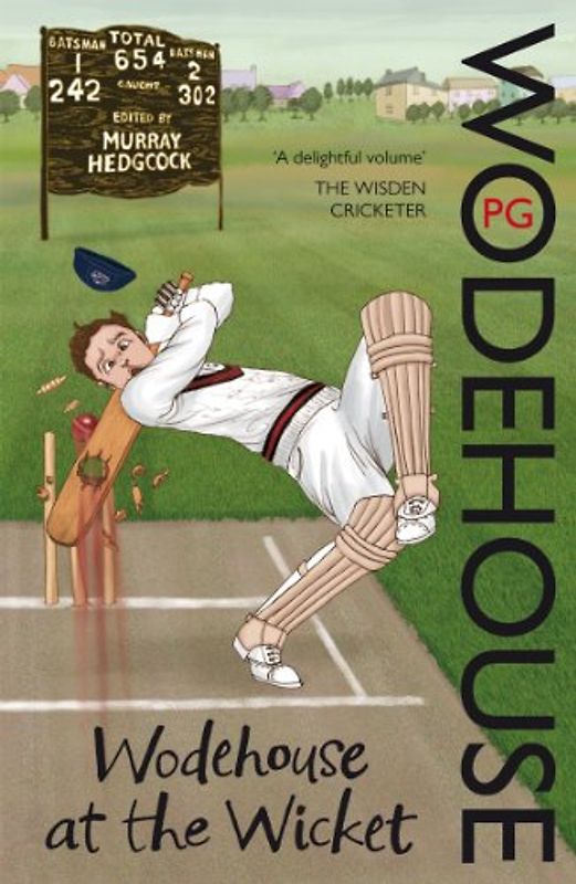 Wodehouse at the Wicket - P.G. Wodehouse