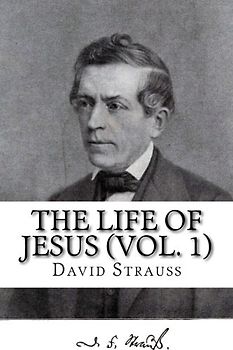 The Life of Jesus (Vol. 1)