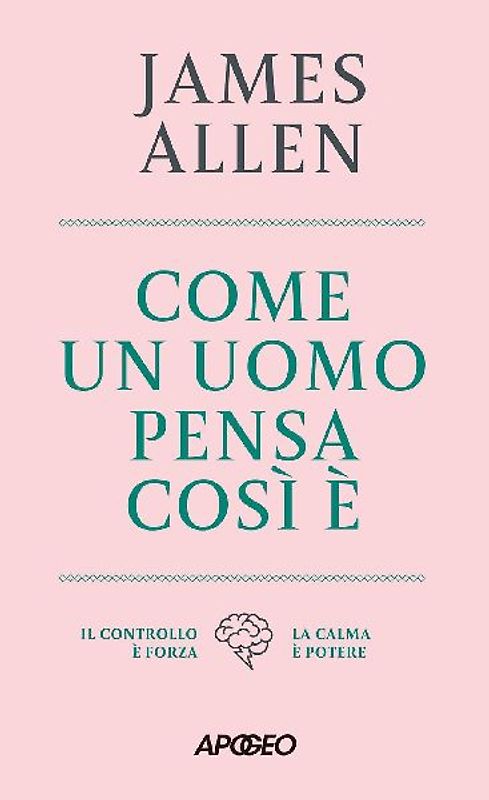 Come un uomo pensa, così è