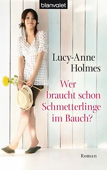 Wer braucht schon Schmetterlinge im Bauch?