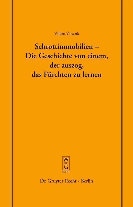 Schrottimmobilien - Die Geschichte von einem, der auszog, das Fürchten zu lernen