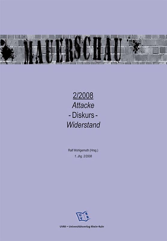 Zeitschrift: Mauerschau / Attacke, Diskurs, Widerstand