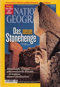 National Geographic 06/2011: Das neue Stonehenge - Rätselhafte Tempel geheimnisvolle Rituale [Broschiert]