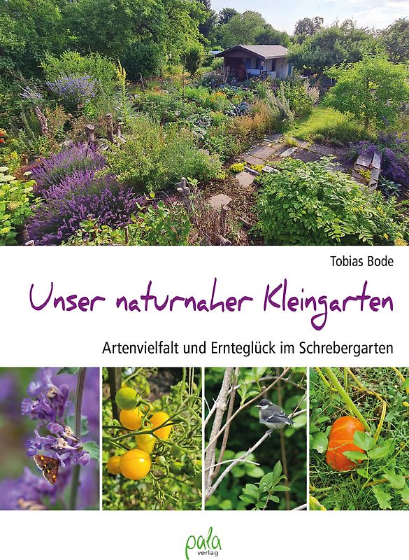 Unser naturnaher Kleingarten