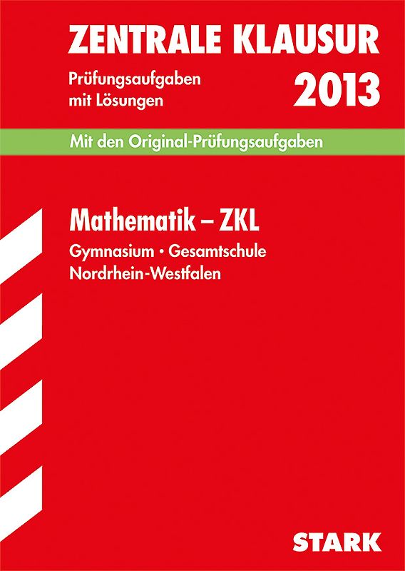 Zentrale Klausur Nordrhein-Westfalen / Mathematik - ZKL 2013
