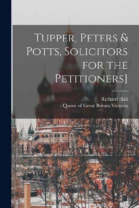 Tupper, Peters & Potts, Solicitors for the Petitioners]