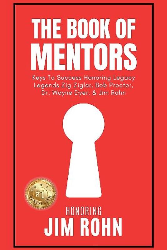 The Book of Mentors - Honoring Legacy Legend Jim Rohn
