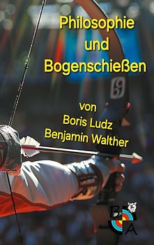 Philosophie und Bogenschießen