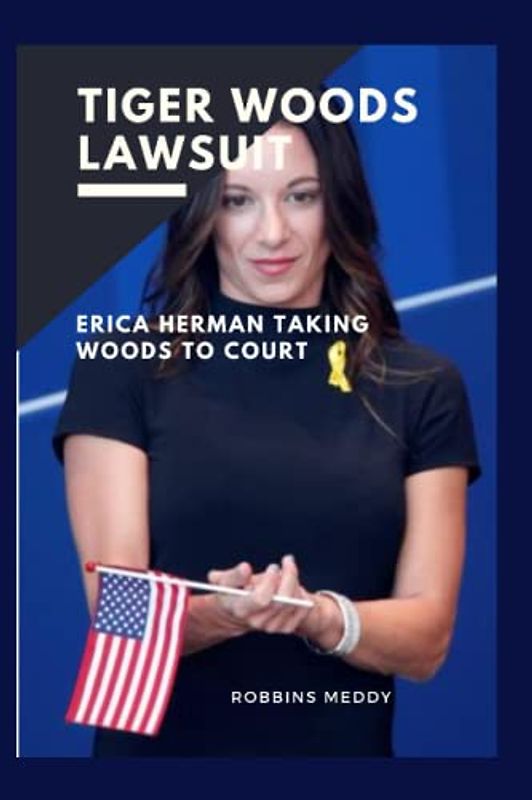Tiger Woods lawsuit: Erica Herman taking Woods to court